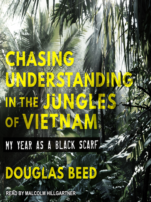 Title details for Chasing Understanding in the Jungles of Vietnam by Douglas Beed - Available